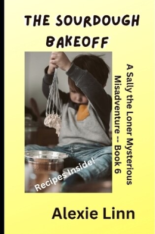 Cover of The Sourdough Bakeoff