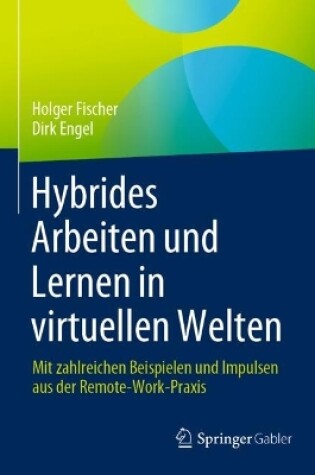 Cover of Hybrides Arbeiten und Lernen in virtuellen Welten