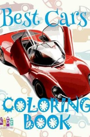 Cover of &#9996; Best Cars &#9998; Car Coloring Book for Boys &#9998; Coloring Book 6 Year Old &#9997; (Coloring Book Mini) Coloring Book