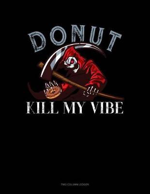 Book cover for Donut Kill My Vibe