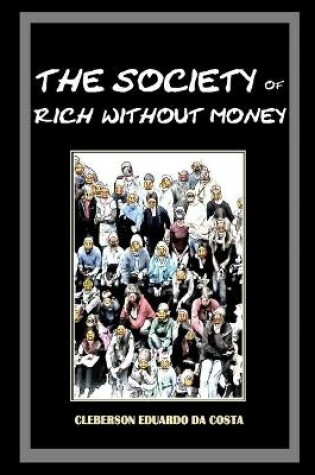 Cover of The Society of Rich Without Money