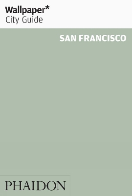 Book cover for Wallpaper* City Guide San Francisco 2013 OOP