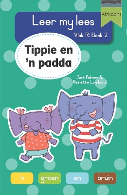 Book cover for Leer my lees (Vlak R Boek 2): Tippie en ’n padda