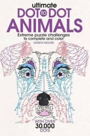 Cover of Ultimate Dot-To-Dot Animals