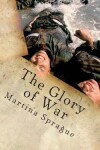 Book cover for The Glory of War