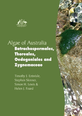 Book cover for Algae of Australia: Batrachospermales, Thoreales, Oedogoniales and Zygnemaceae