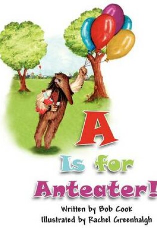 Cover of A is for Anteater!