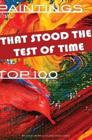 Cover of Paintings That Stood the Test of Time: Top 100