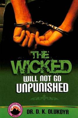 Book cover for The Wicked Will Not Go Unpunished