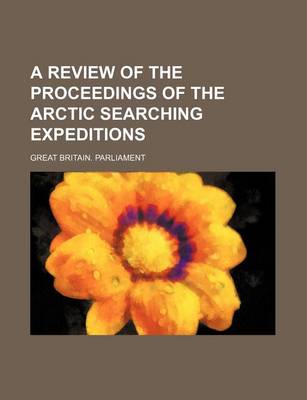 Book cover for A Review of the Proceedings of the Arctic Searching Expeditions