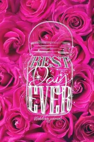 Cover of Best Day Ever Wedding Journal