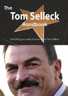 Book cover for The Tom Selleck Handbook - Everything You Need to Know about Tom Selleck