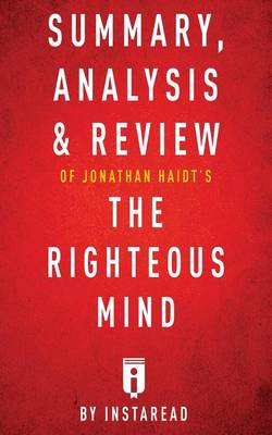 Book cover for Summary, Analysis & Review of Jonathan Haidt's the Righteous Mind by Instaread