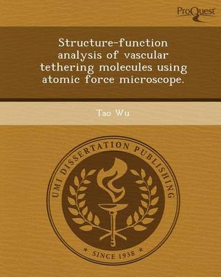 Book cover for Structure-Function Analysis of Vascular Tethering Molecules Using Atomic Force Microscope