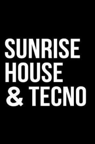 Cover of Sunrise House & Tecno