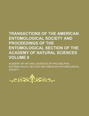 Book cover for Transactions of the American Entomological Society and Proceedings of the Entomological Section of the Academy of Natural Sciences Volume 9