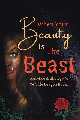 Book cover for When Your Beauty Is The Beast