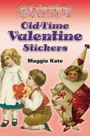 Cover of Glitter Old-Time Valentine Stickers