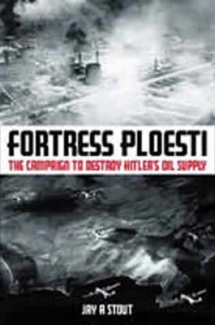 Cover of Fortress Ploesti