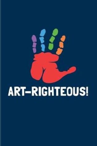 Cover of Art-Righteous!