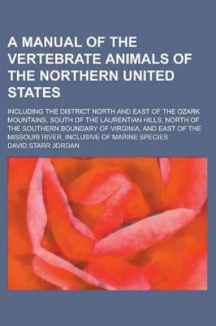 Cover of A Manual of the Vertebrate Animals of the Northern United States