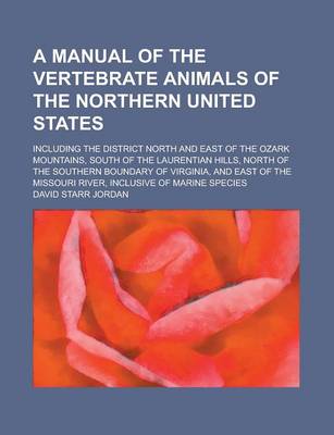 Book cover for A Manual of the Vertebrate Animals of the Northern United States