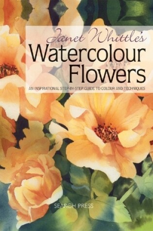 Cover of Janet Whittle's Watercolour Flowers