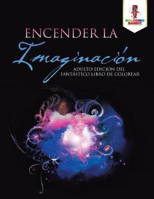 Book cover for Encender La Imaginacion