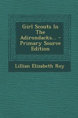 Cover of Girl Scouts in the Adirondacks... - Primary Source Edition