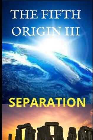 Cover of The Fifth Origin. Separation