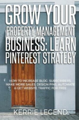 Cover of Grow Your Property Management Business
