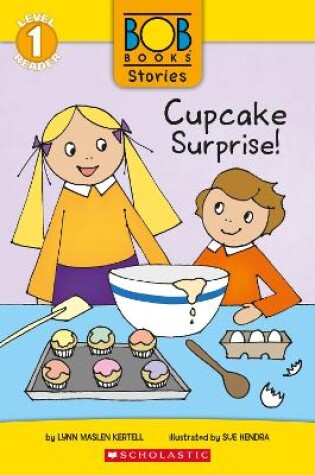 Cover of Bob Books Stories: Cupcake Surprise (Level 1 Reader)