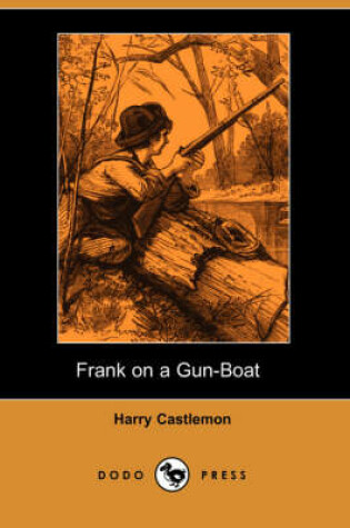 Cover of Frank on a Gun-Boat (Dodo Press)