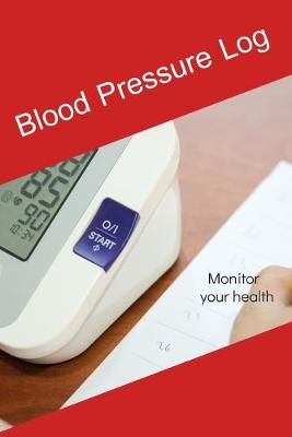 Cover of Blood Pressure Log, monitor your health