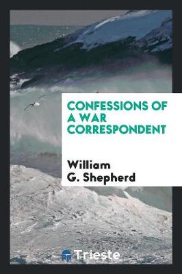 Book cover for Confessions of a War Correspondent