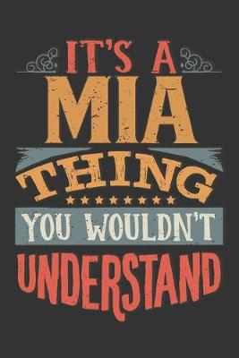 Book cover for Its A Mia Thing You Wouldnt Understand