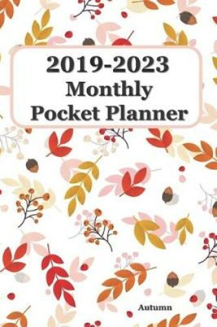 Cover of 2019-2023 Monthly Pocket Planner Autumn 6x9