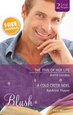 Book cover for The Time Of Her Life/A Cold Creek Noel/Puppy Love
