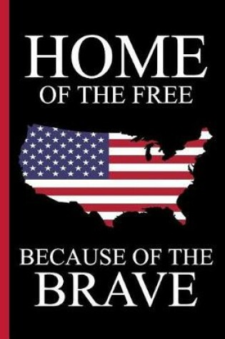 Cover of Home of The Free Because of The Brave