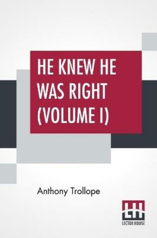 Cover of He Knew He Was Right (Volume I)