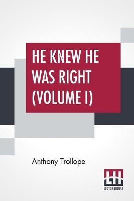 Book cover for He Knew He Was Right (Volume I)