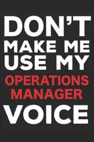Cover of Don't Make Me Use My Operations Manager Voice