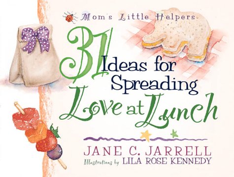 Book cover for 31 Ideas for Spreading Love at Lunch