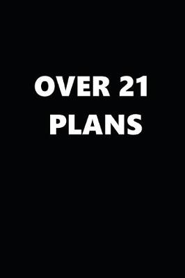 Book cover for 2020 Daily Planner Funny Humorous Over 21 Plans 388 Pages