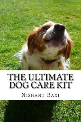 Cover of The Ultimate Dog Care Kit