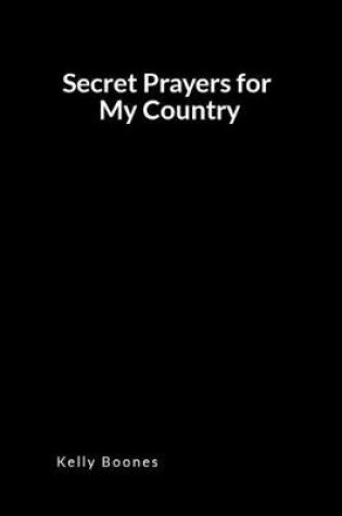 Cover of Secret Prayers for My Country