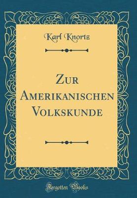 Book cover for Zur Amerikanischen Volkskunde (Classic Reprint)