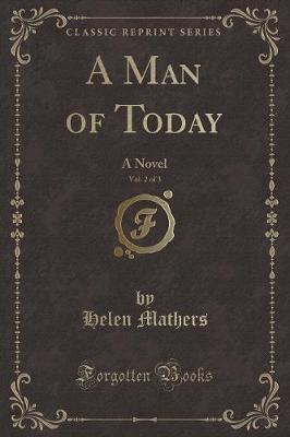 Book cover for A Man of Today, Vol. 2 of 3