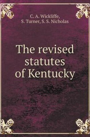 Cover of The revised statutes of Kentucky