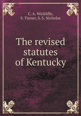 Book cover for The revised statutes of Kentucky